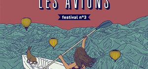 Troisième édition du festival « Et pendant ce temps les avions »